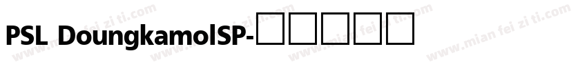PSL DoungkamolSP字体转换